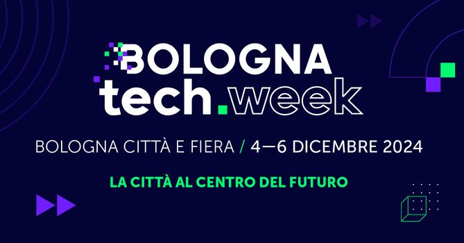 Bologna Tech Week4 - 6 dicembre 2024, Bologna Congress Center